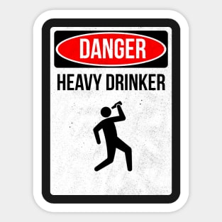 Danger Heavy Drinker Sticker